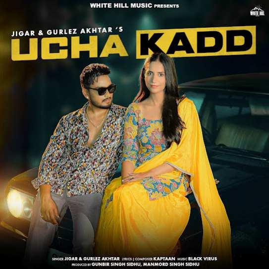 Ucha Kadd Jigar Mp3 Song Download Djjohal